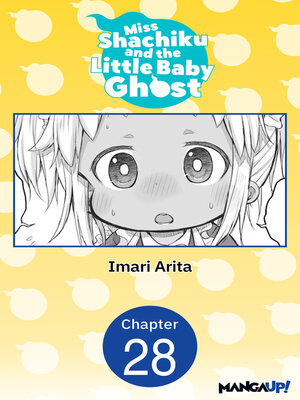 cover image of Miss Shachiku and the Little Baby Ghost, Chapter 28